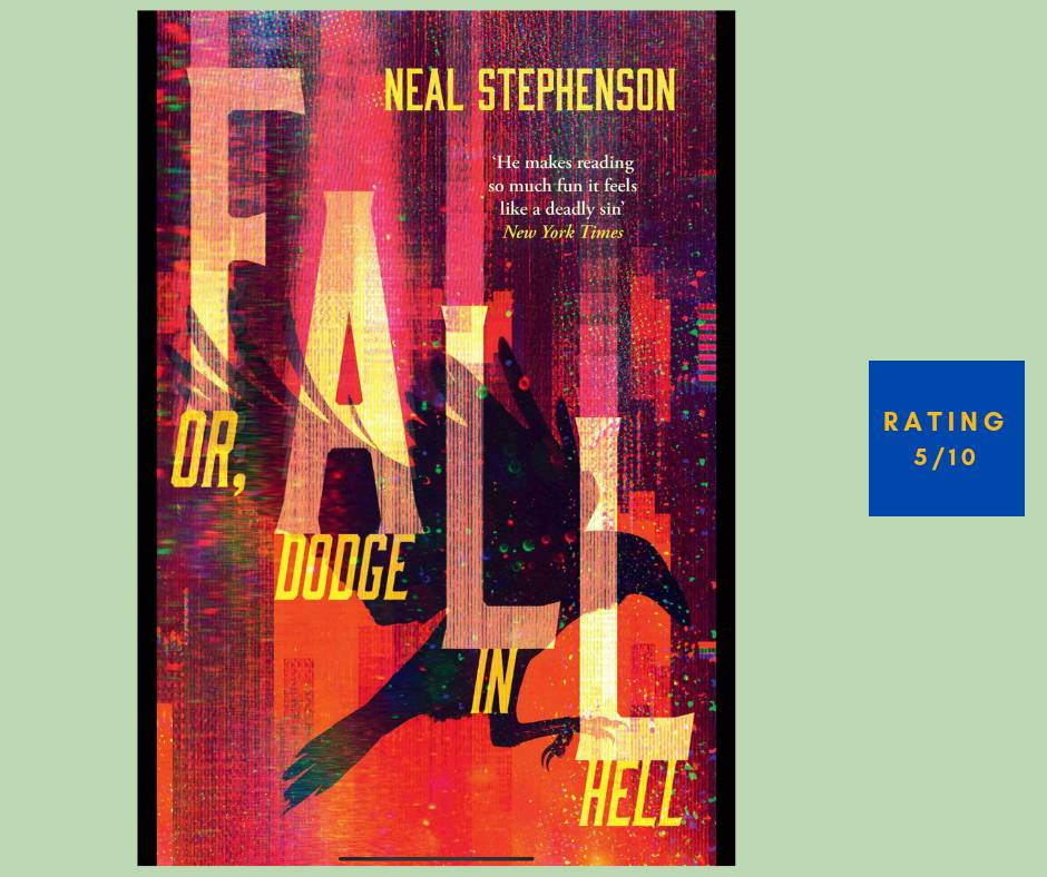 Neal Stephenson Fall or Dodge in Hell review