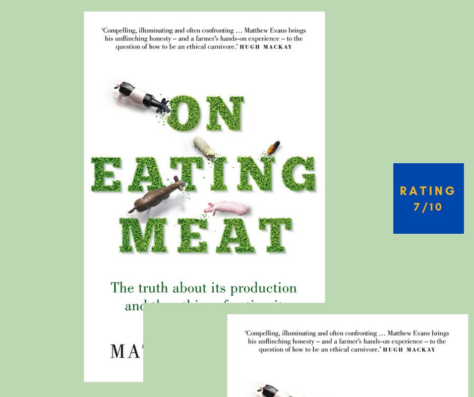 Matthew Evans On Eating Meat review
