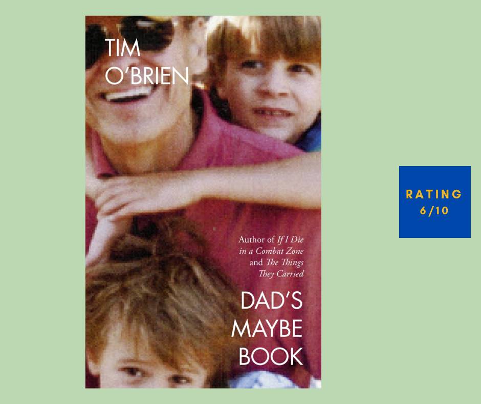 Tim O'Brien Dad's Maybe Book review