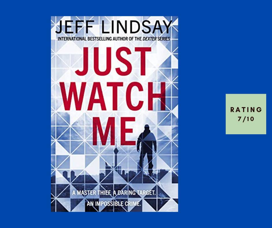 Jeff Lindsay Just Watch Me review
