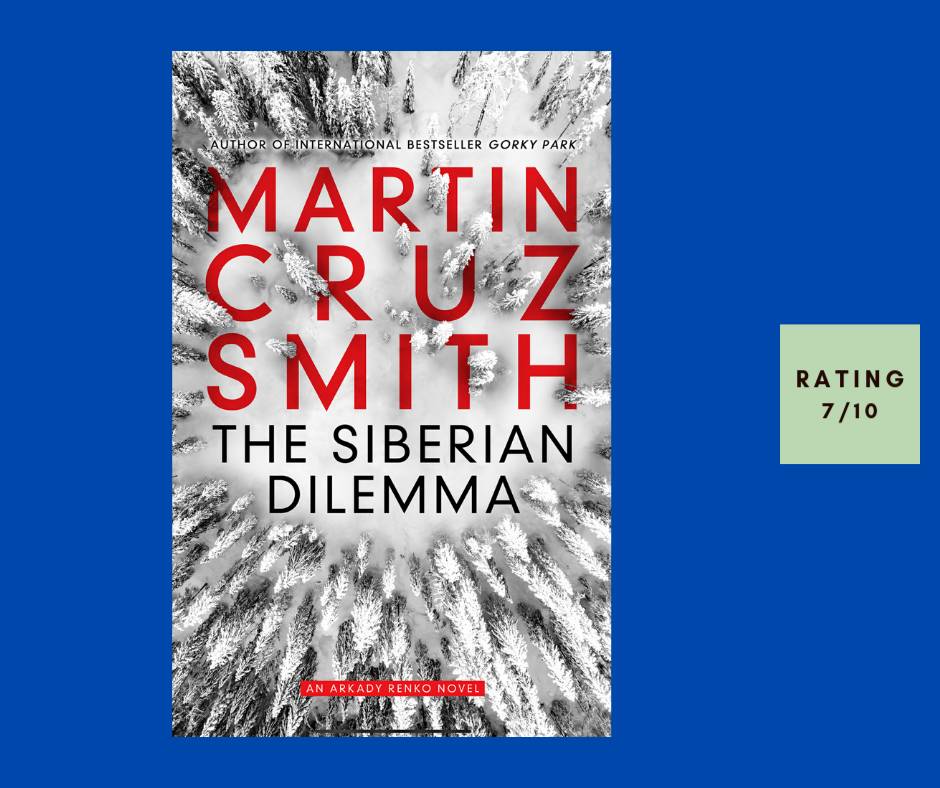 Martin Cruz Smith The Siberian Dilemma review