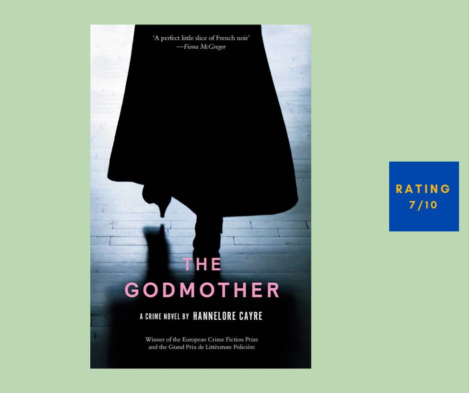 Hannelore Cayre The Godmother review