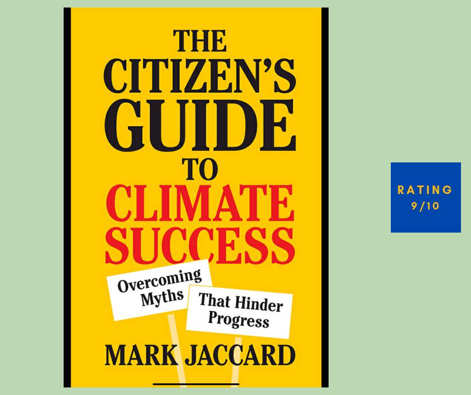 Mark Jaccard The Citizen’s Guide to Climate Success review
