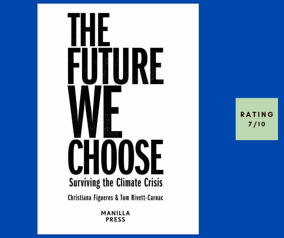 Figueres & Rivett-Carnac The Future We Choose review