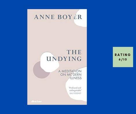 Anne Boyer The Undying review