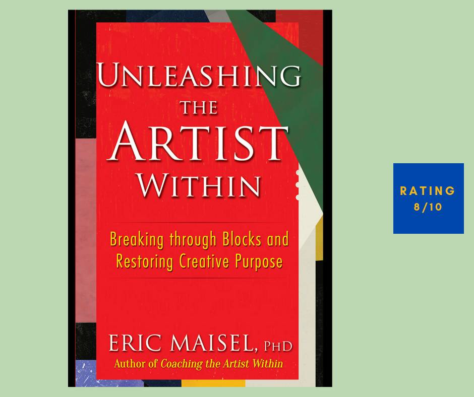 Eric Maisel Unleashing the Artist Within review