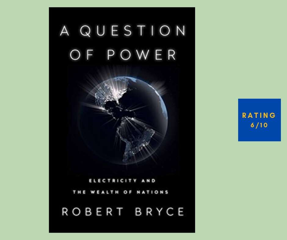 Robert Bryce A Question of Power review