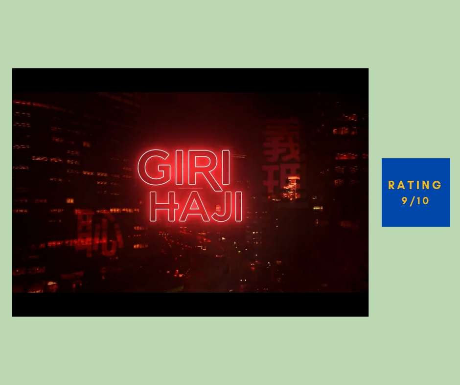 Giri/Haji review
