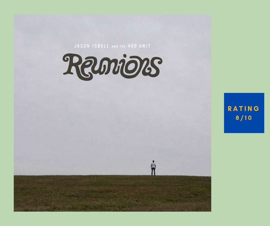 Jason Isbell and the 400 Unit Reunions review