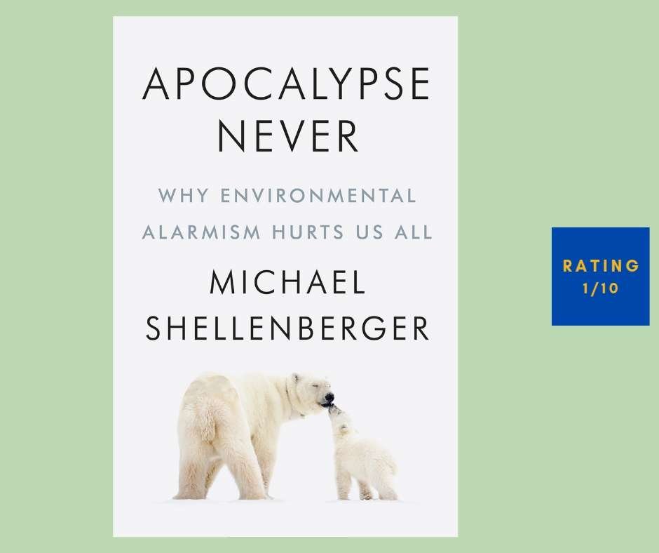 Michael Shellenberger Apocalypse Never review