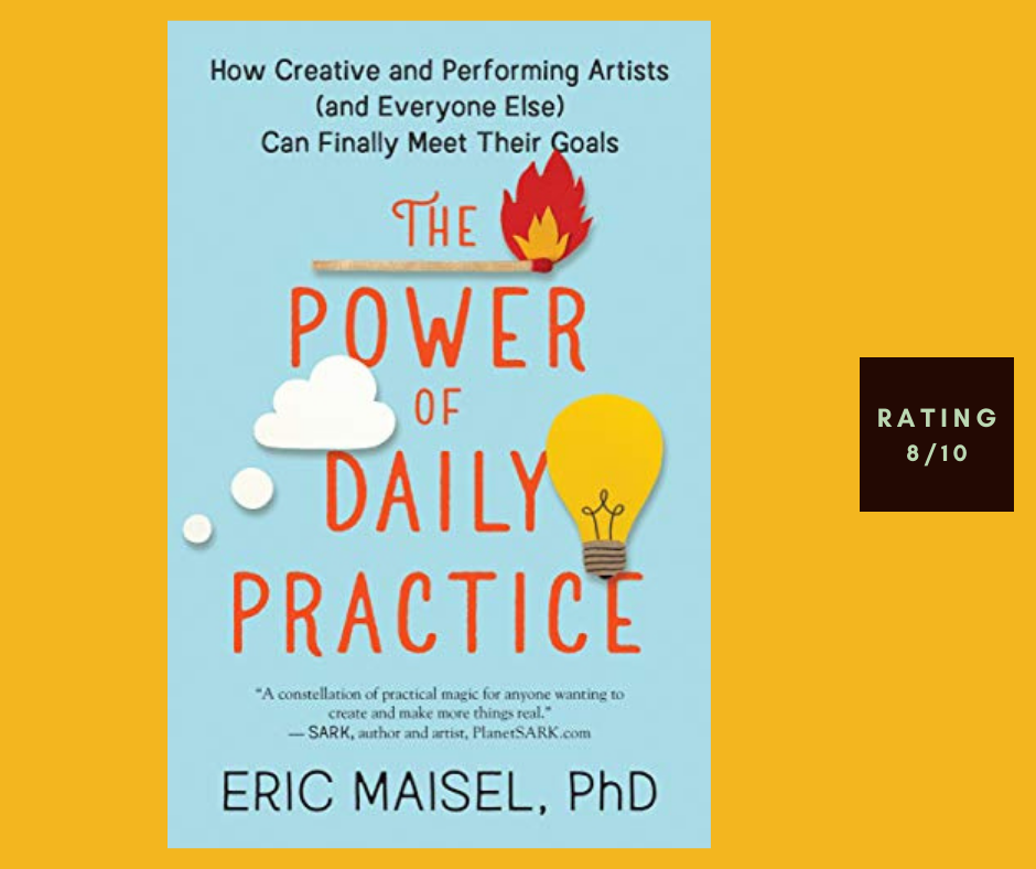 Eric Maisel The Power of Daily Practice review