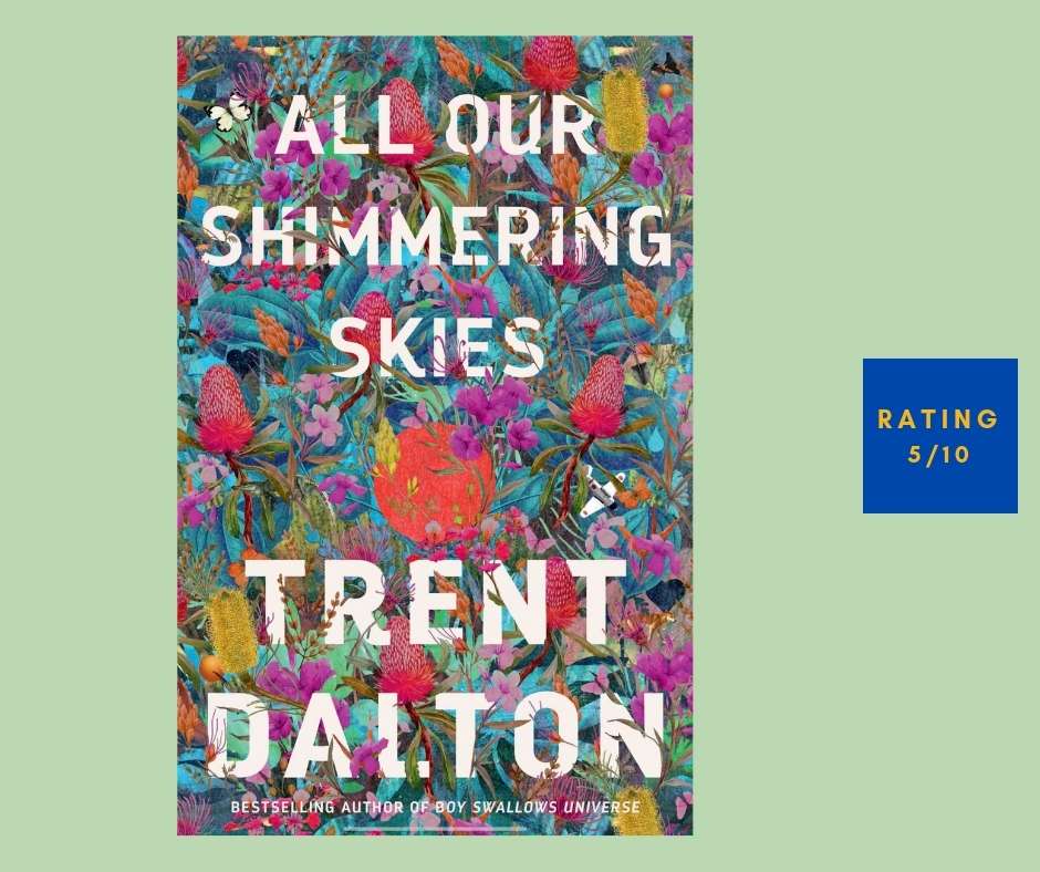 Trent Dalton All Our Shimmering Skies review