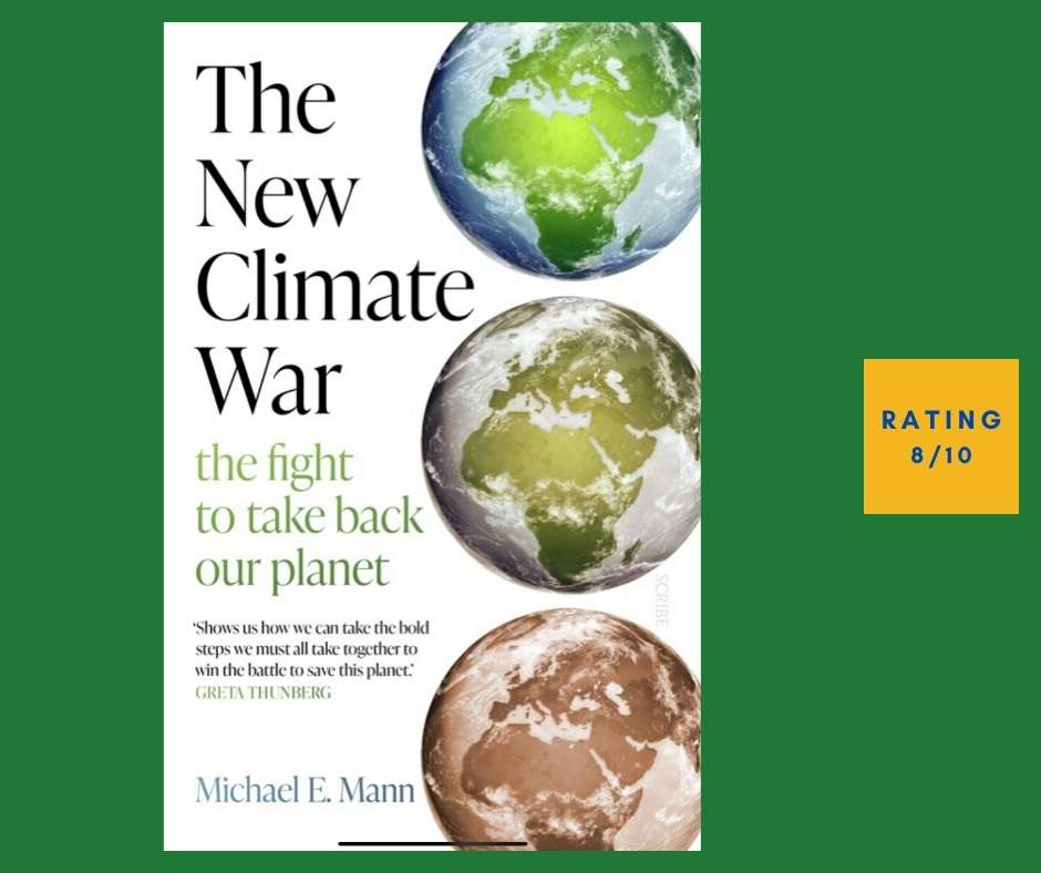 Michael E Mann The New Climate War review