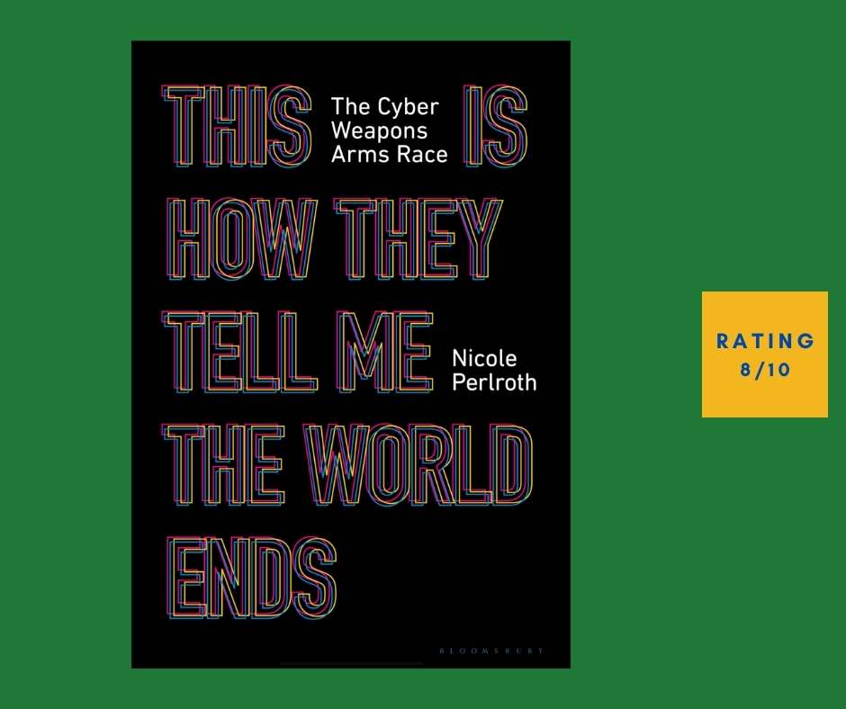 Nicole Perlroth This Is How They Tell Me the World Ends review