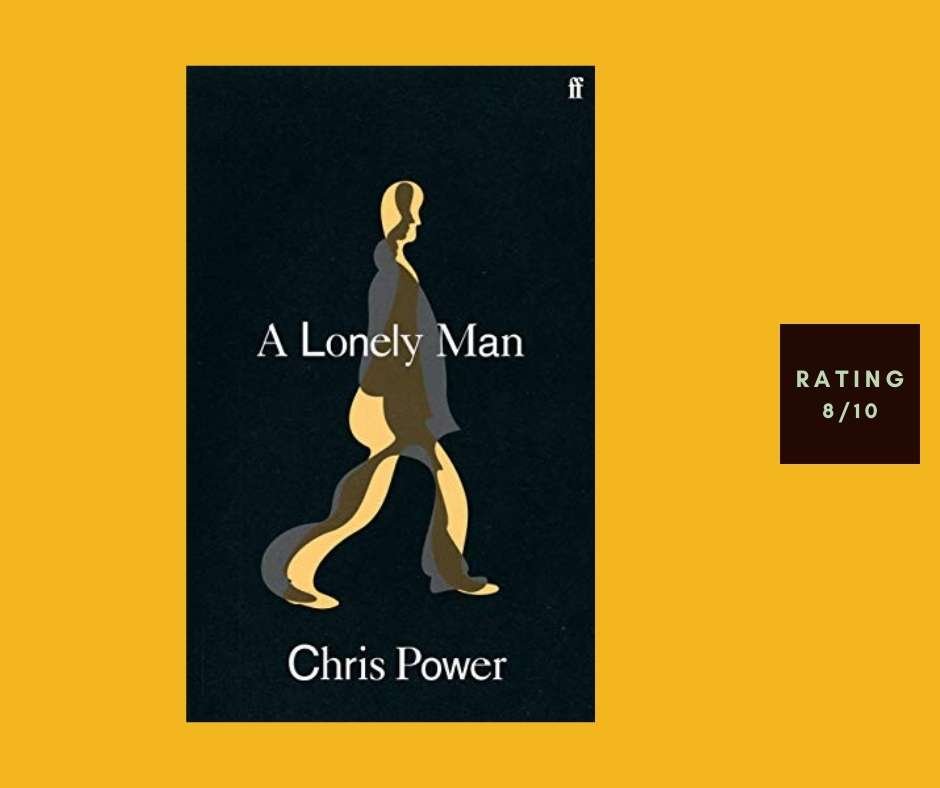 Chris Power A Lonely Man review