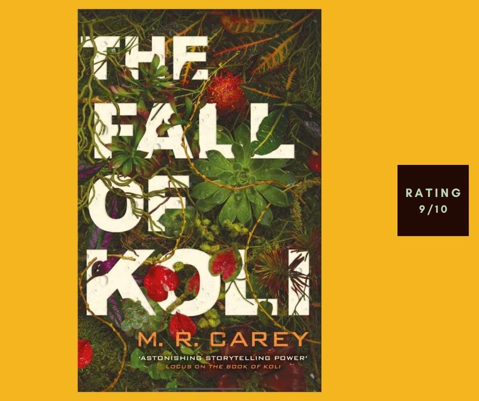 M. R. Carey The Fall of Koli review
