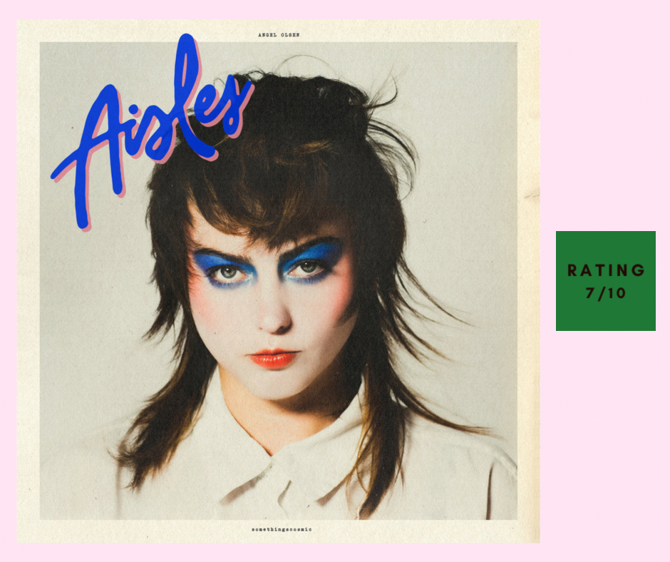 Angel Olsen Aisles review
