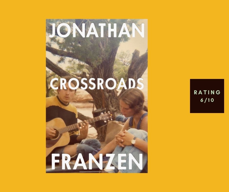 Jonathan Franzen Crossroads review
