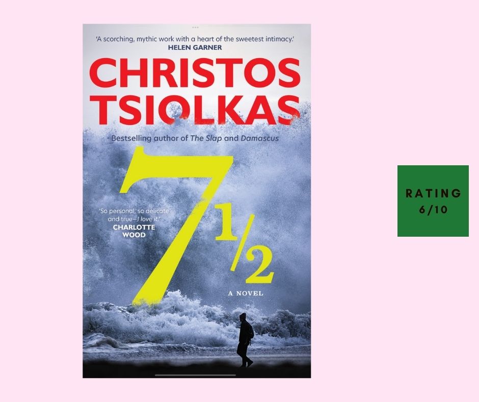 Christos Tsiolkas Seven and a Half review