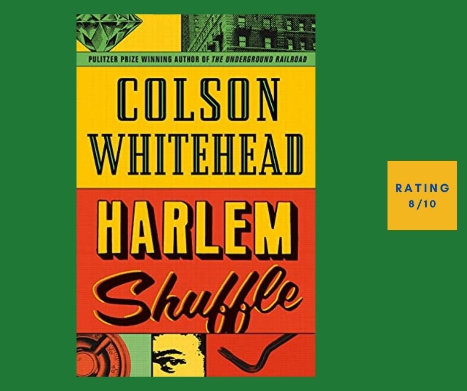 Colson Whitehead Harlem Shuffle review