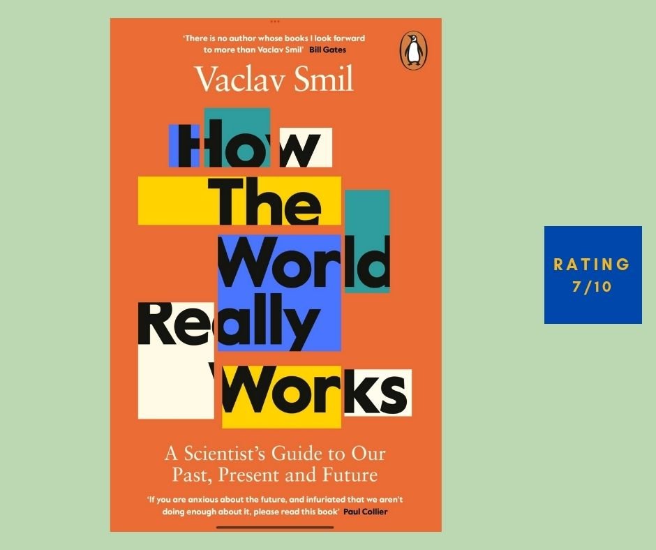 Vaclav Smil How the World Really Works review