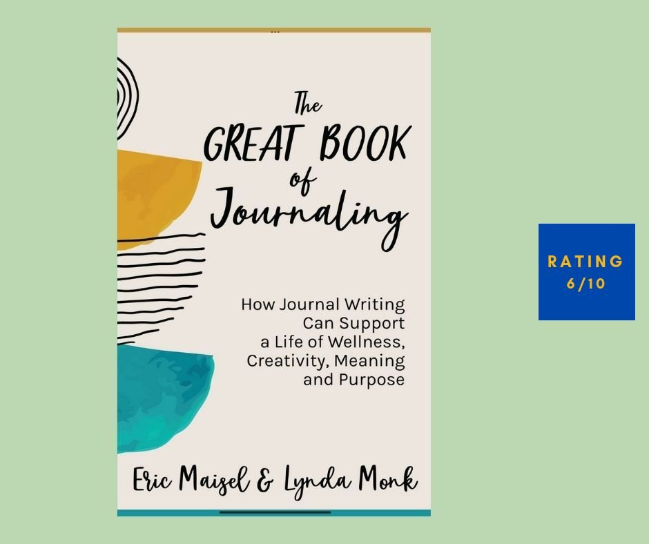 Eric Maisel Lynda Monk The Great Book of Journaling review