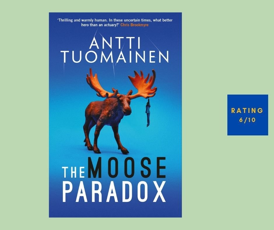 Antti Tuomainen The Moose Paradox review