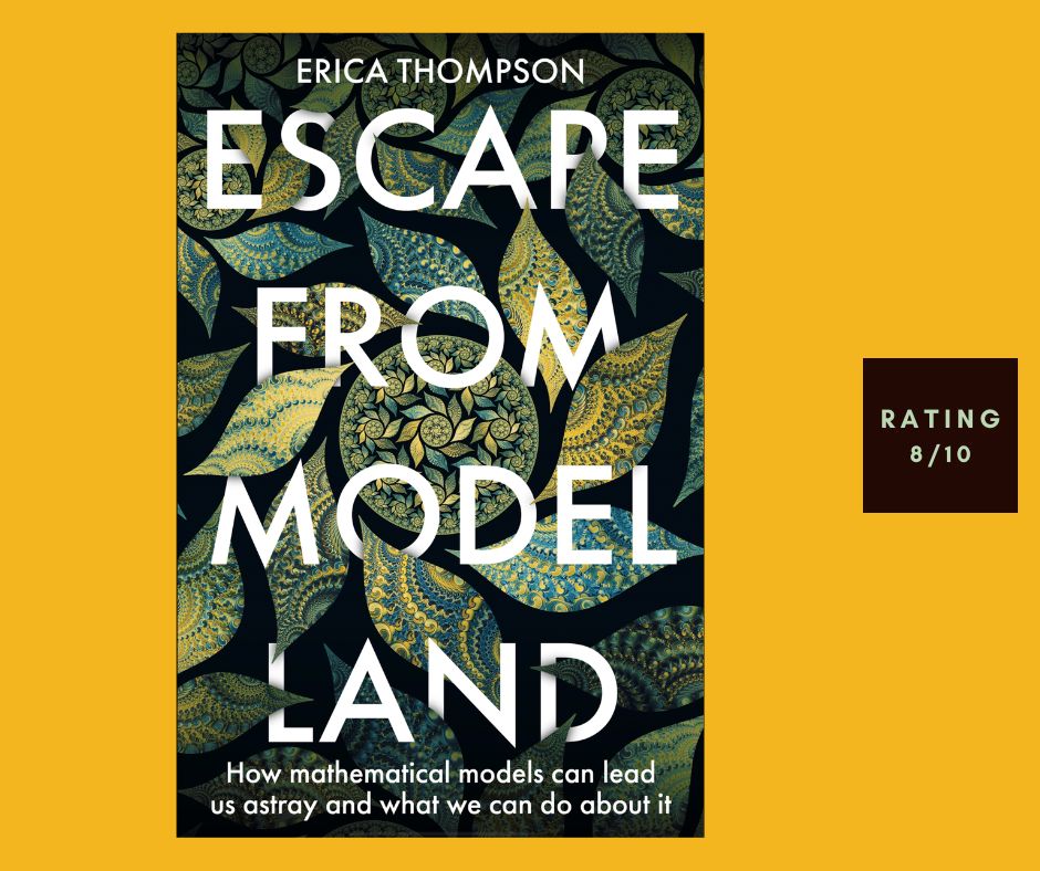 Erica Thompson Escape from Model Land review