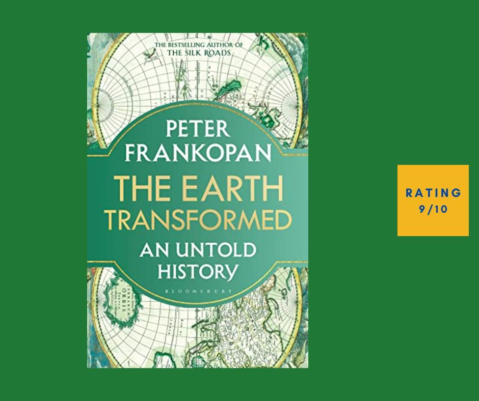 Peter Framkopan The Earth Transformed review