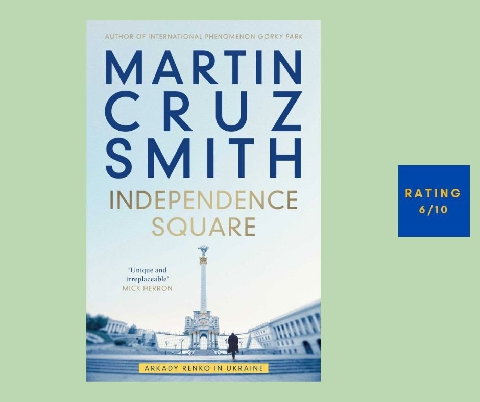 Martin Cruz Smith Independence Square review