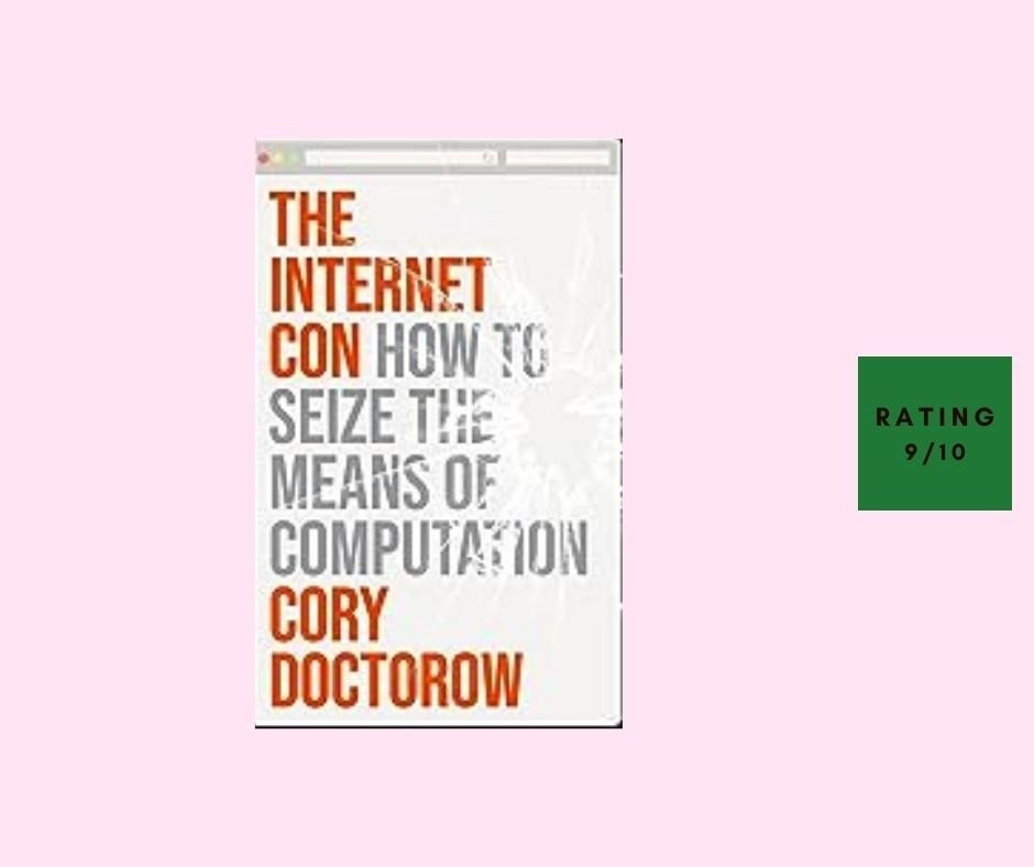 Cory Doctorow The Internet Con review