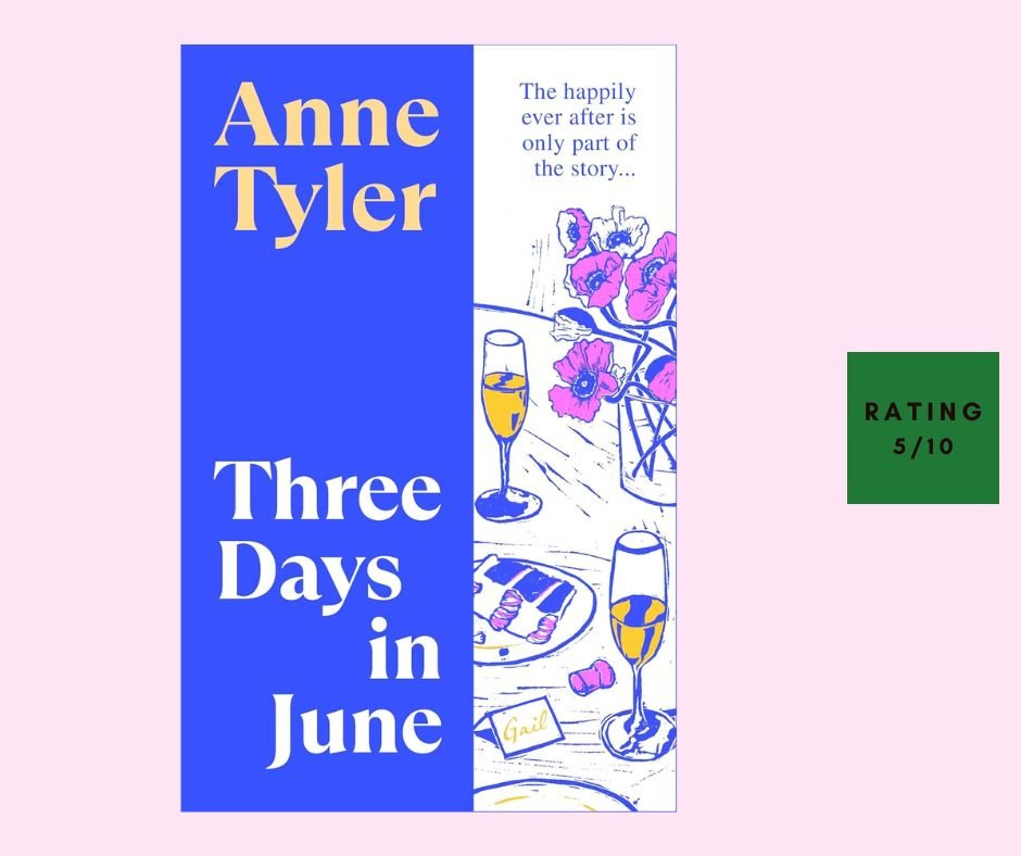 Anne Tyler Three Days in June review