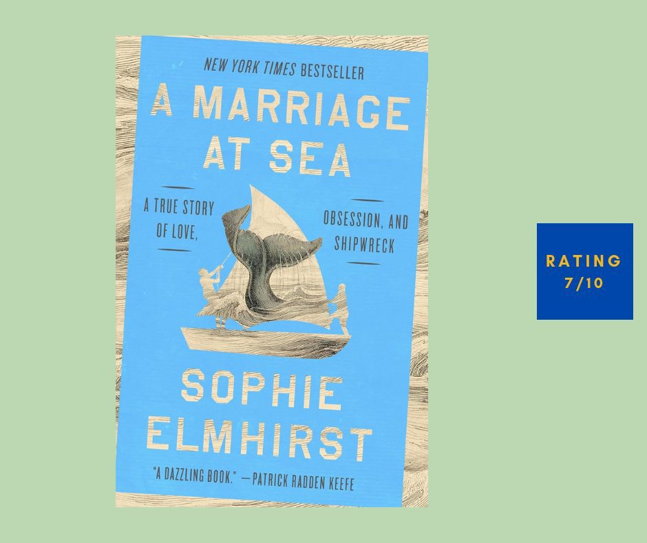 Sophie Elmhirst A Marriage at Sea review
