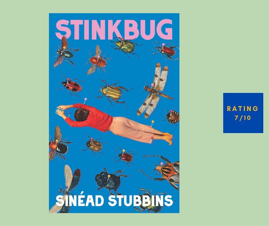 Sinead Stubbins Stinkbug review